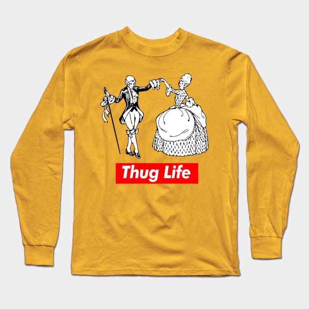 Thug Life Long Sleeve T-Shirt by DankFutura